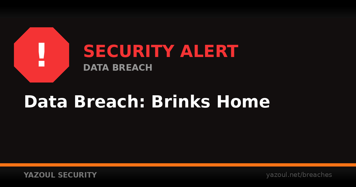 Brinks Home Breach: 732K Records, Credit Cards Exposed (2026)