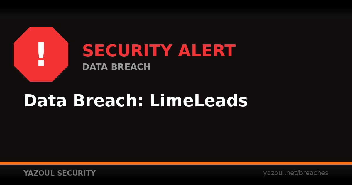 LimeLeads Breach: 17.8M Email Addresses Exposed (2026)