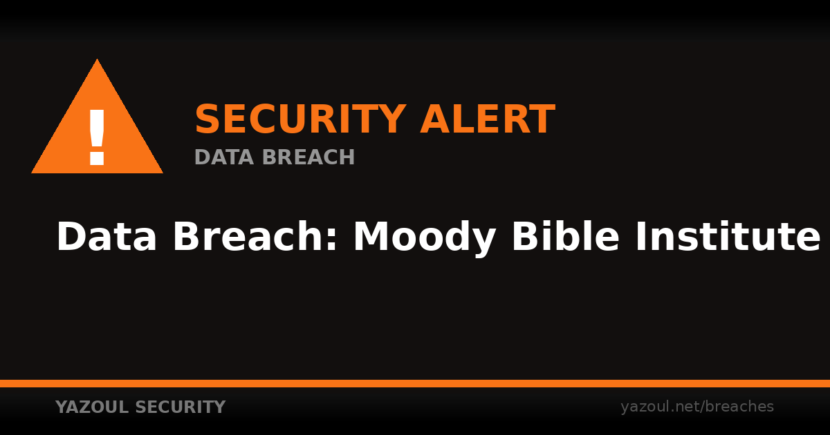 Moody Bible Institute Breach: 2.3M Records Exposed (2026)