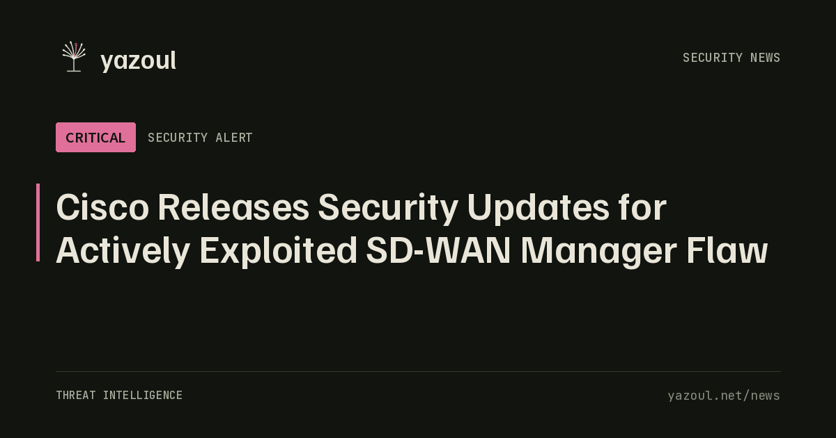 Cisco Releases Security Updates for Actively Exploited